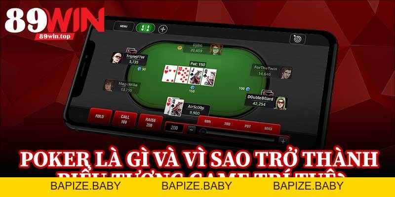 Luật Chơi Poker 89WIN - Bí Kíp Hiểu Nhanh Luật Poker Trong Một Bài - bapize