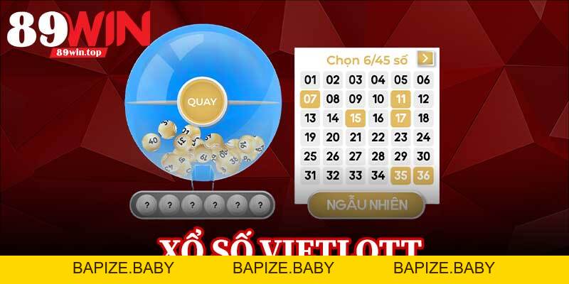 Xổ Số Vietlott 89WIN - Trải Nghiệm Quay Số Hấp Dẫn Đang Gây Sốt - bapize